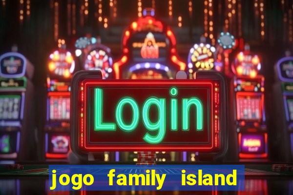 jogo family island energia infinita